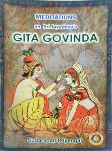 Meditations On Sri Jayadeva's Gita Govinda