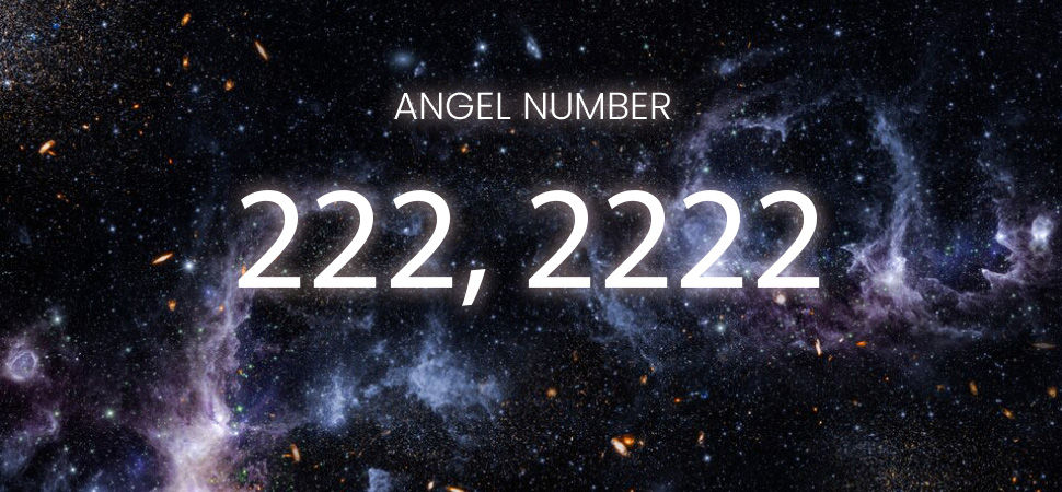 Angel Number 222 and 2222