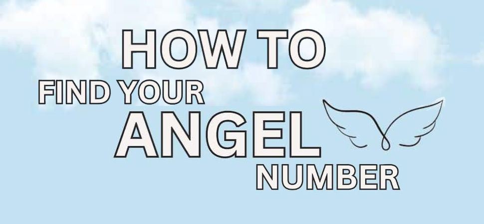 How Do You Find Your Angel Numbers?