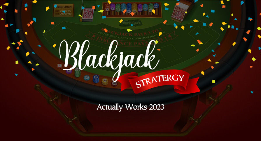 Best Blackjack Strategies That Actually Work 2023
