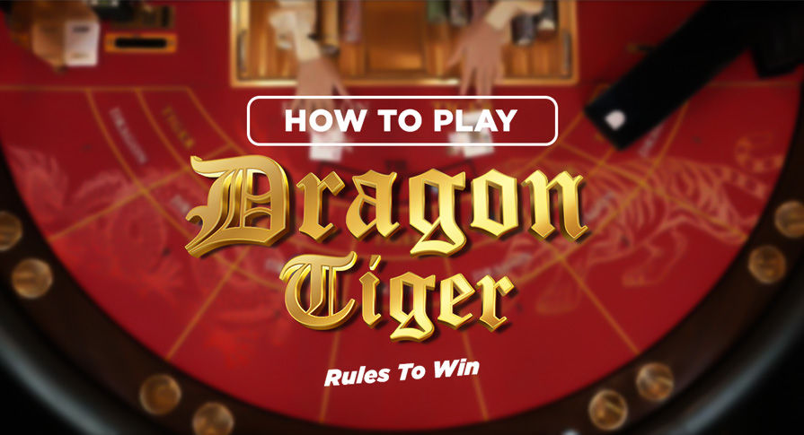 How to Play Dragon Tiger Live