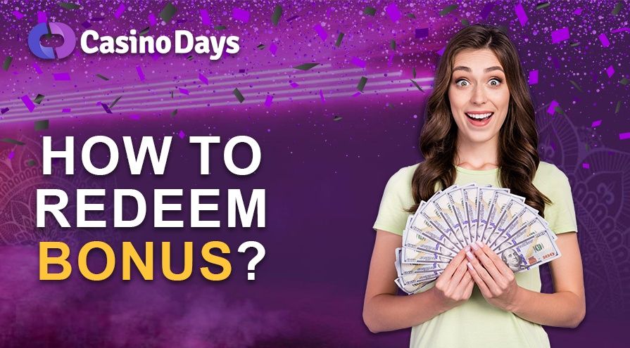 How to Redeem Bonuses on Casino Days India | Up to 1 Lakh