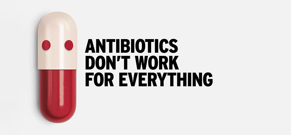 Don't take Antibiotics Unnecessarily