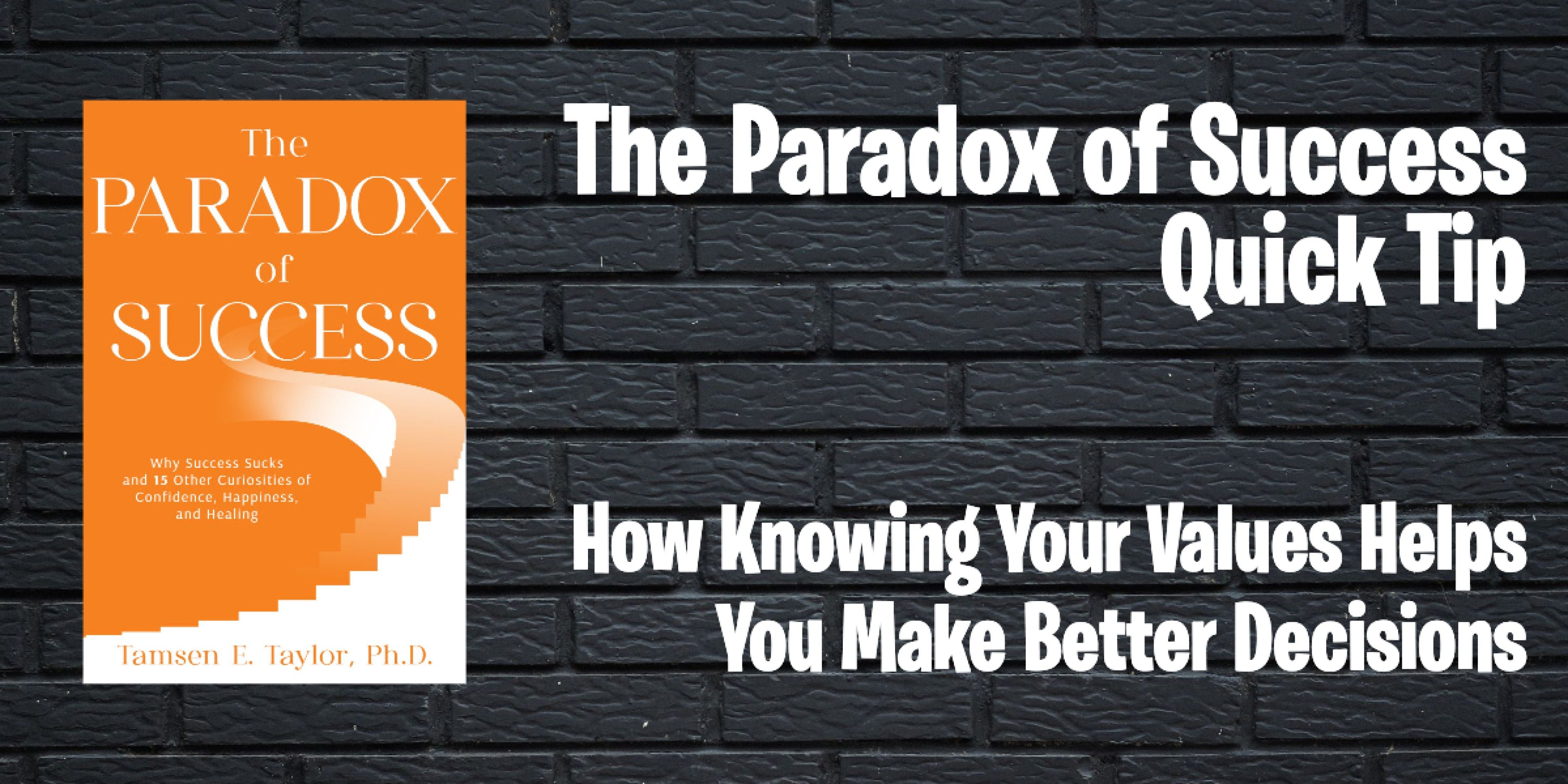 How Knowing Your Values Helps You Make Better Decisions