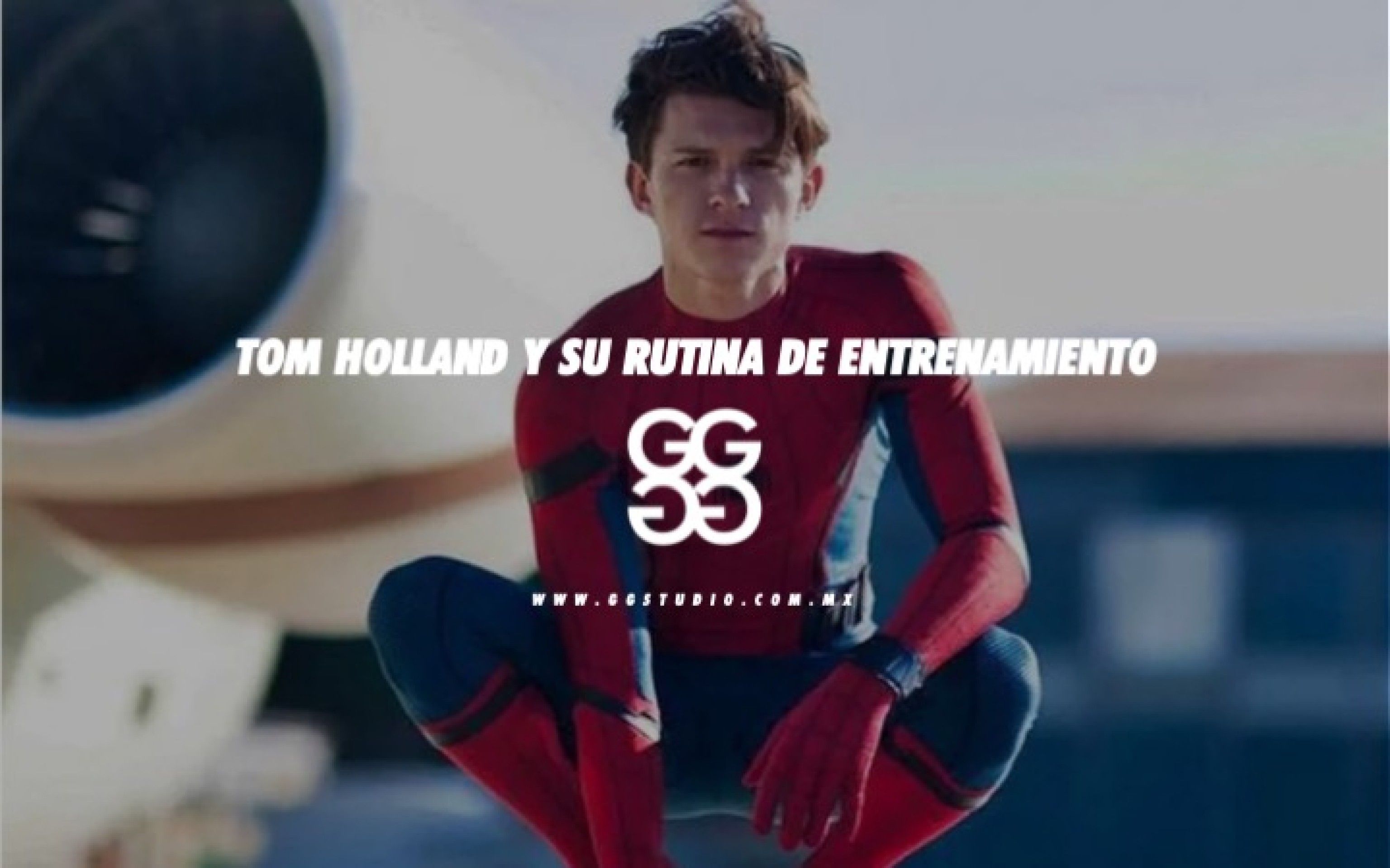 Tom Holland y su rutina de entrenamiento 