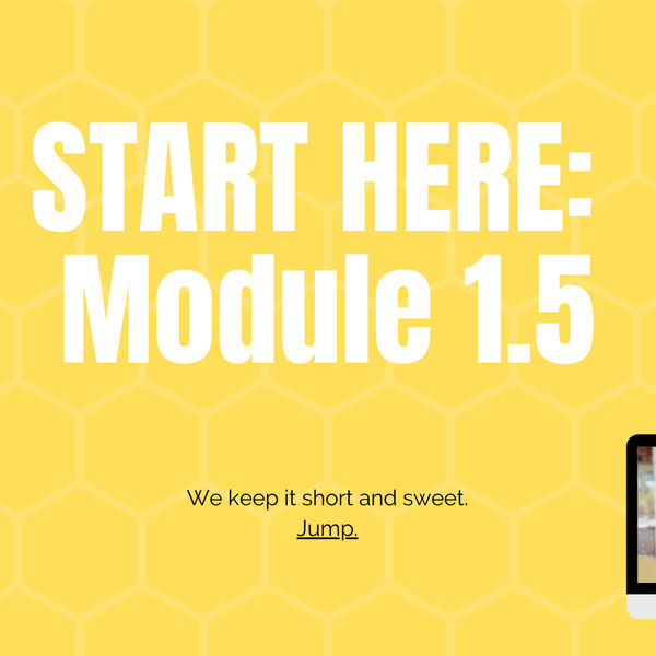 Start Here - Module 1.5