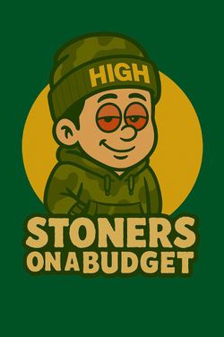 Stoner On A Budget 