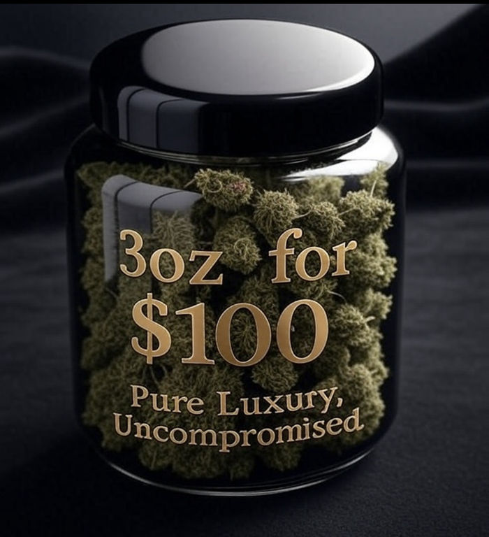 3oz for $100 or 4oz for $120