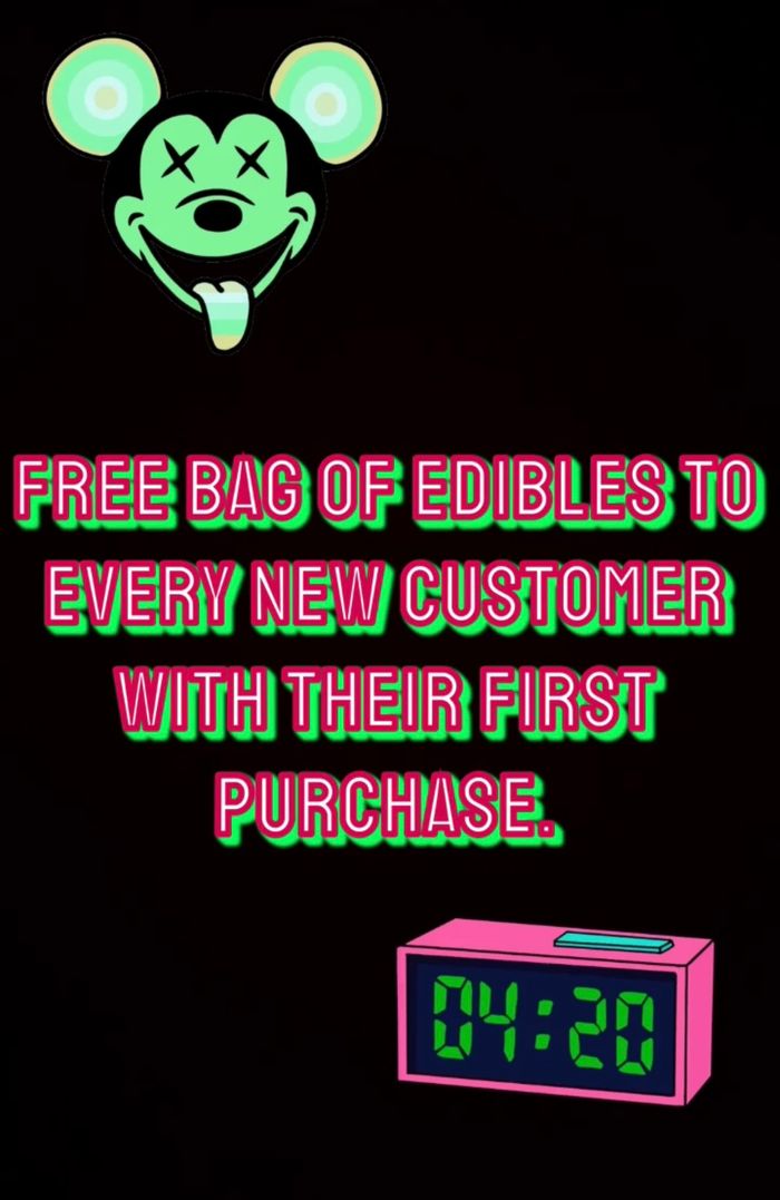 Free edibles for every new customer with their first time purchase 