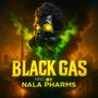 BC BLACK GAS🔥⛽️ by NALA PHARMS💯