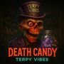 DEATH CANDY LSO🔥💉🍬by: TERPY VIBES💯