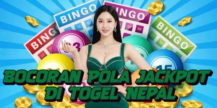 Bocoran Pola Jackpot Di Togel Nepal700 