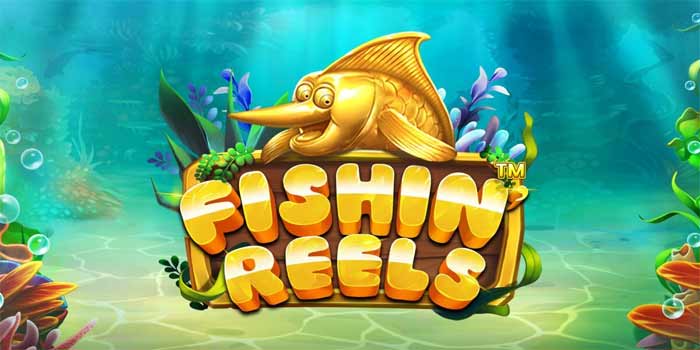 Jackpot Menarik Dari Slot Fishin Reels700 