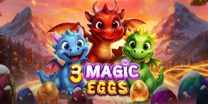 Kejutan Jackpot Menarik Dari Slot 3 Magic Eggs700 