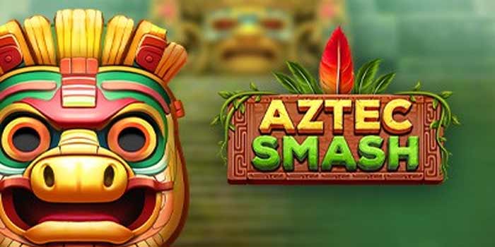 Ledakan Kemenangan Besar Dari Slot Aztec Smash700 
