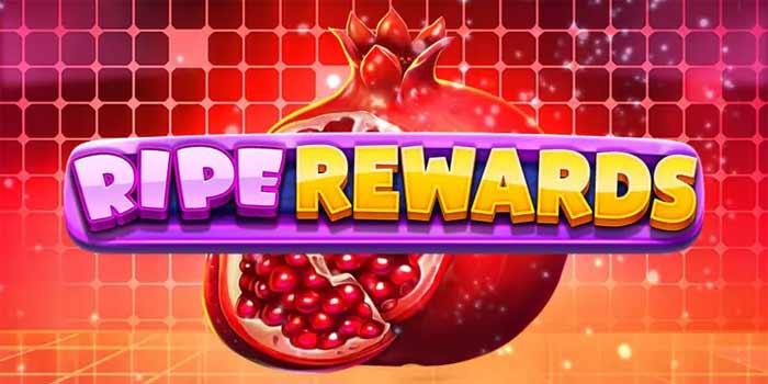Panen Jackpot Besar Di Slot Ripe Rewards700 