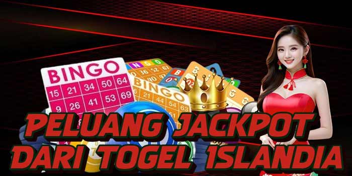 Peluang Jackpot Dari Togel Islandia700 