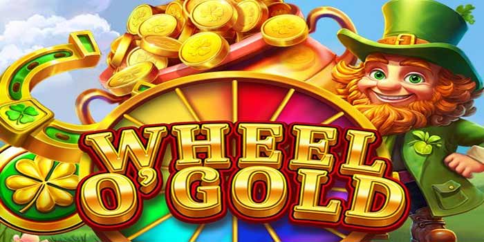 Putaran Emas Pembuka Jackpot Slot Wheel O'Gold