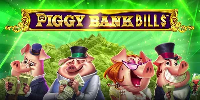 Tabungan Meledak Di Jackpot Slot Piggy Bank Bills 700 