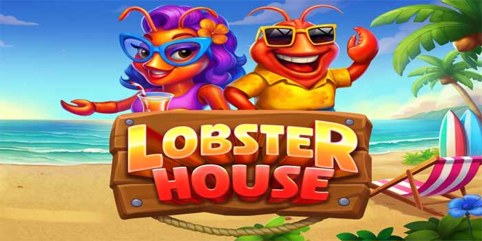 Terungkap Jackpot Slot Lobster House Bikin Cuan Meledak700 