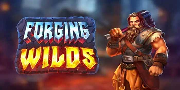 Wild Menggila Jackpot Slot Forging Wilds Datang Bertubi-Tubi700 