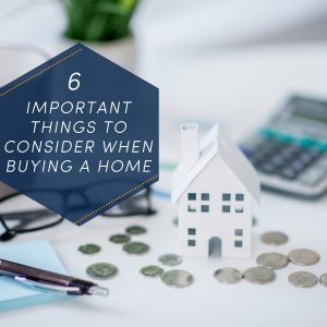 Things to Consider When Buying a Home