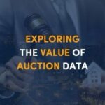 EXPLORING THE VALUE OF AUCTION DATA