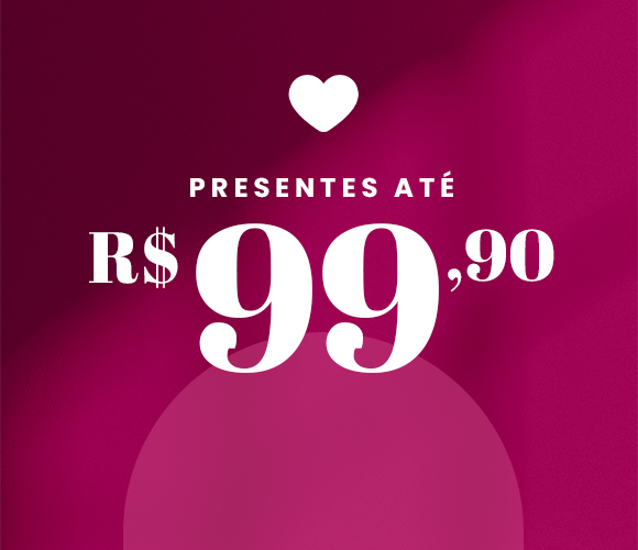 Presentes até R$ 99,90