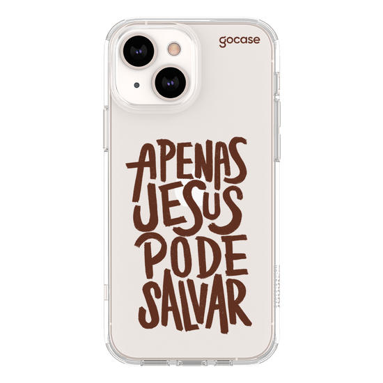 Capinha para celular Apenas Jesus Pode Salvar