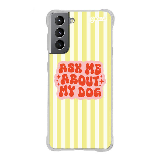 Capinha para celular  Ask Me About My Dog