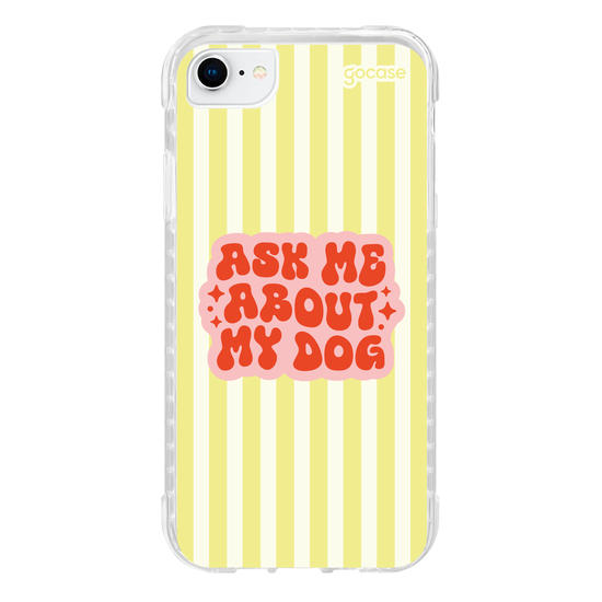 Capinha para celular  Ask Me About My Dog