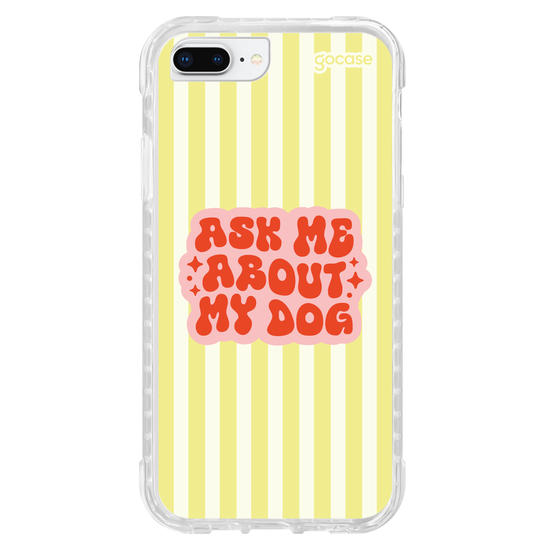 Capinha para celular  Ask Me About My Dog