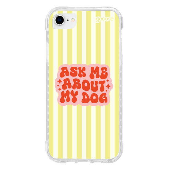 Capinha para celular  Ask Me About My Dog