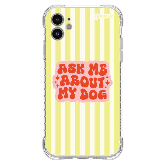 Capinha para celular  Ask Me About My Dog