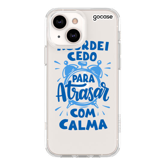 Capinha para celular Atrasar Com Calma