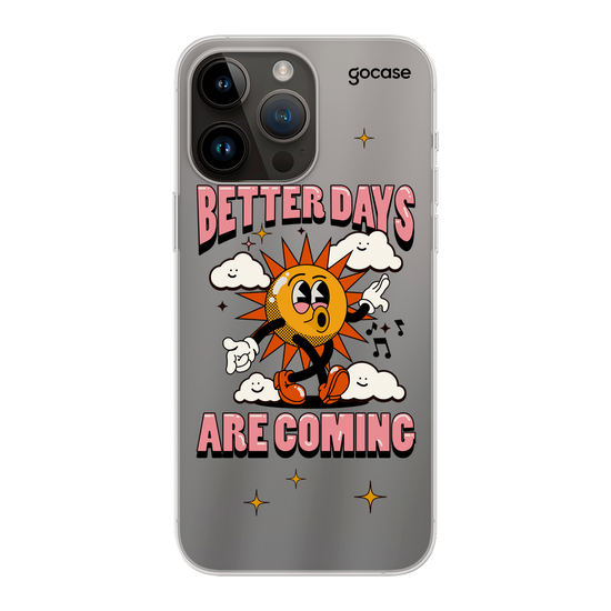 Better Days Phone Case