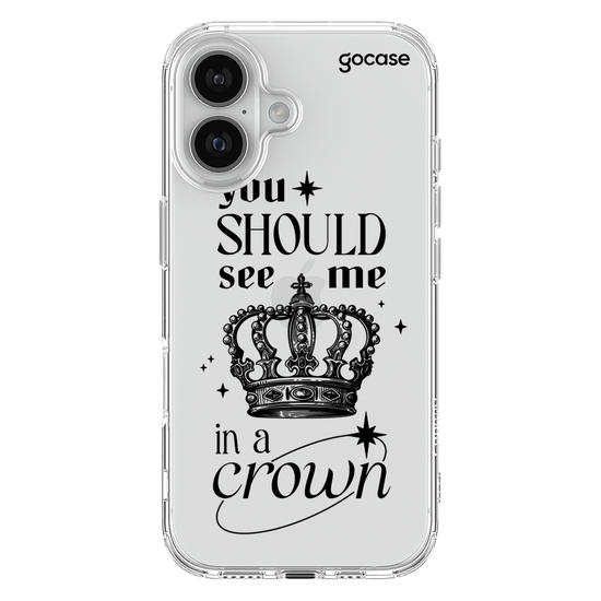 Capinha para celular  You Should See Me In a Crown
