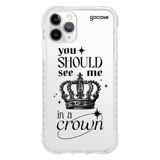 Capinha para celular  You Should See Me In a Crown