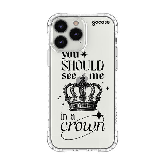 Capinha para celular  You Should See Me In a Crown