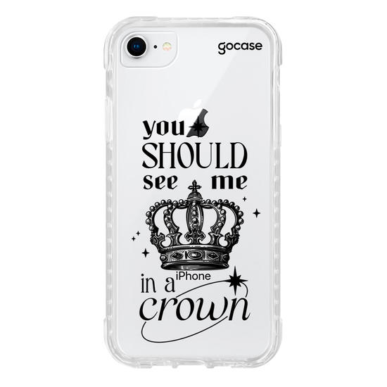 Capinha para celular  You Should See Me In a Crown