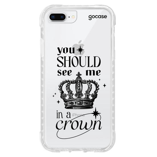 Capinha para celular  You Should See Me In a Crown