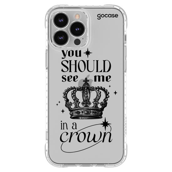Capinha para celular  You Should See Me In a Crown