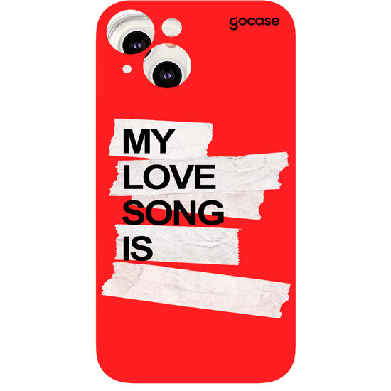 Capinha para celular  My Love Song Is...