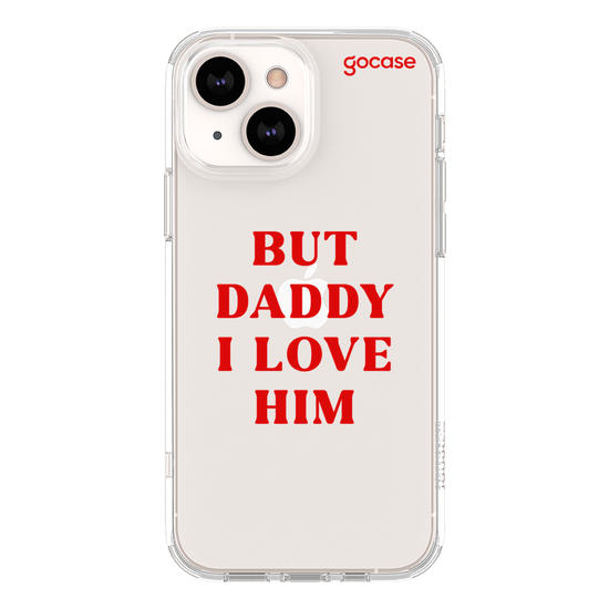 But Daddy, I Love Him Phone Case