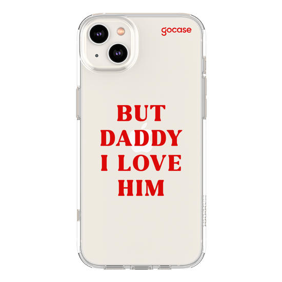 Capinha para celular  But Daddy, I Love Him