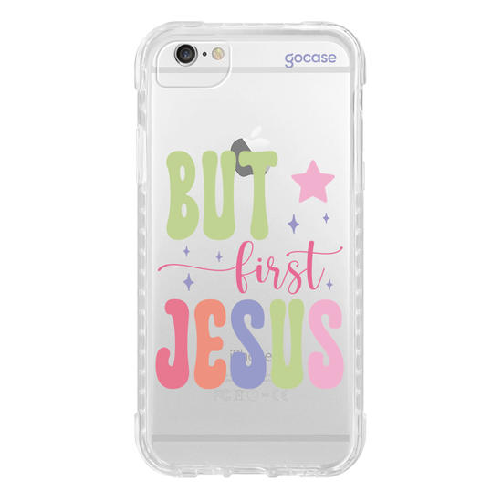Capinha para celular  But First, Jesus
