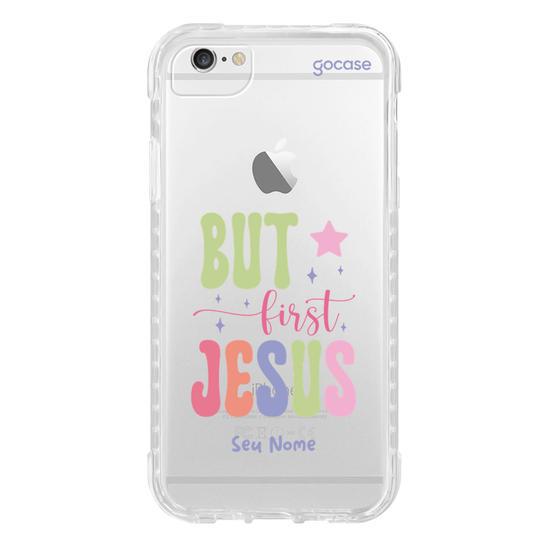Capinha para celular  But First, Jesus