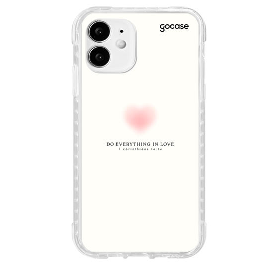 Capinha para celular  Do Everything In Love - 1 Corinthians 16:14
