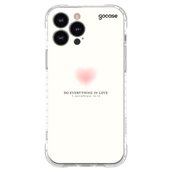 Capinha para celular  Do Everything In Love - 1 Corinthians 16:14