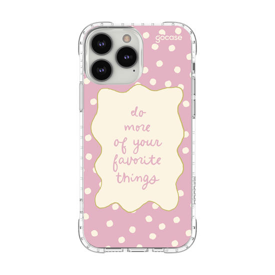 Capinha para celular  Do More Favorite Things